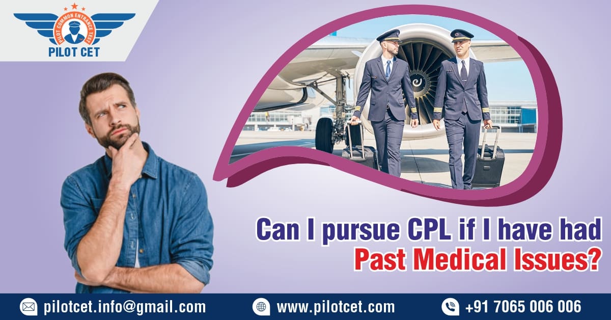 Can I Pursue CPL if I Have Had Past Medical Issues?